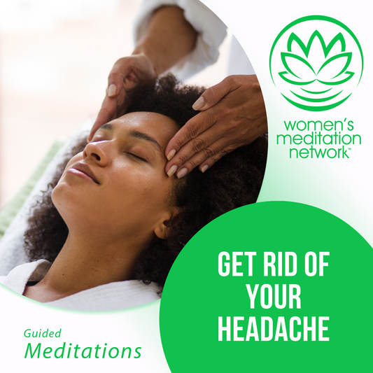 Get Rid of Your Headache Meditation