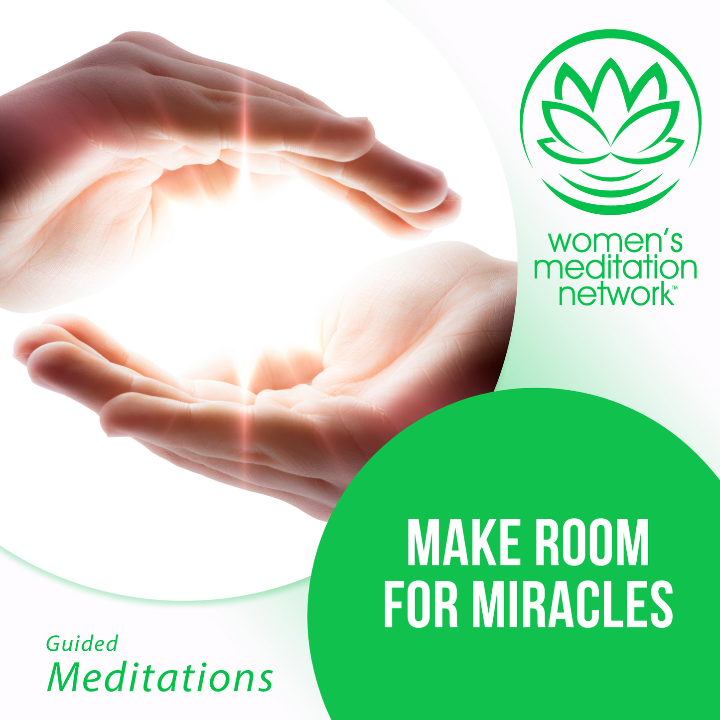 Make Room for Miracles Meditation