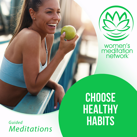 Choose Healthy Habits Meditation