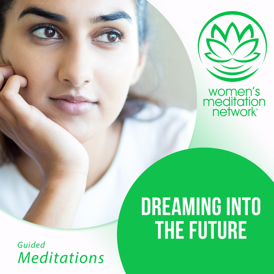 Dreaming Into the Future Meditation