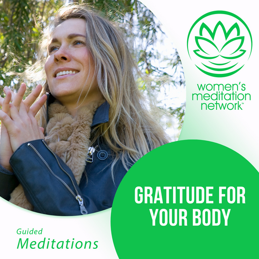 Gratitude For Your Body - Gratitude Meditation Mini Series