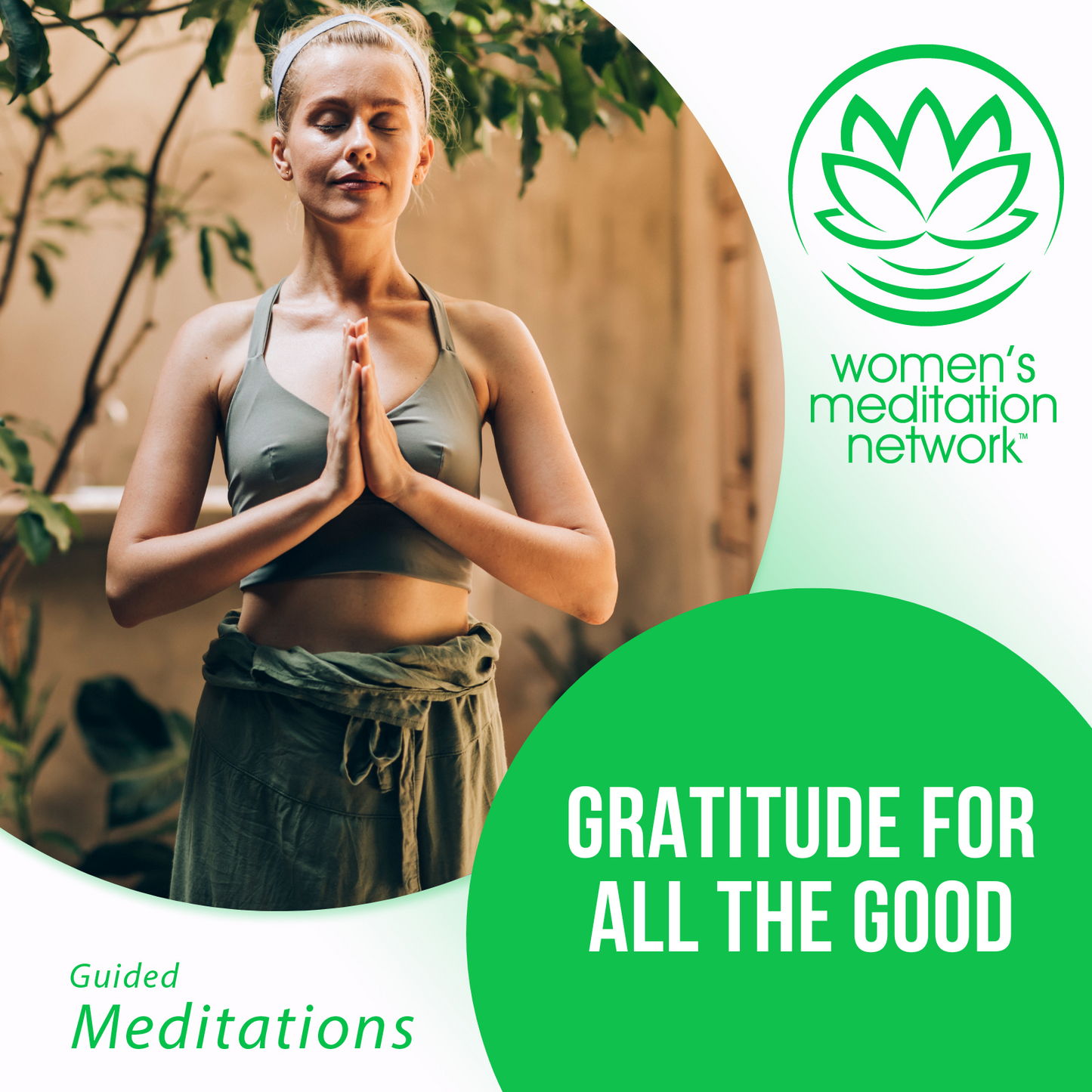 Gratitude Meditation Mini Series - Gratitude For All The Good