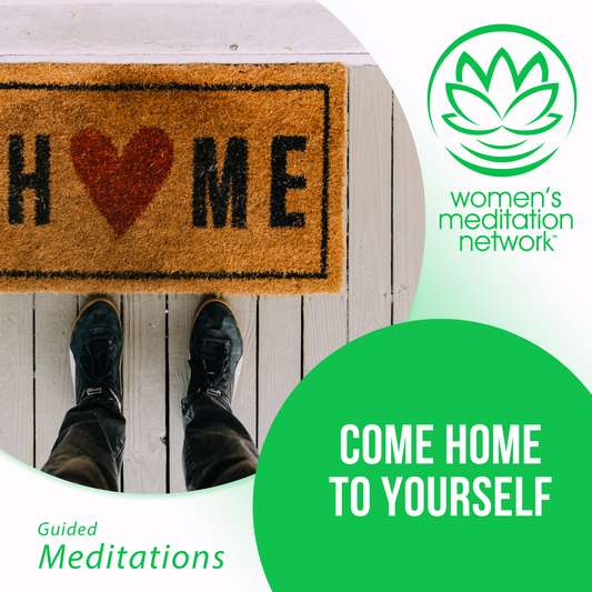 Come Home to Yourself Meditation