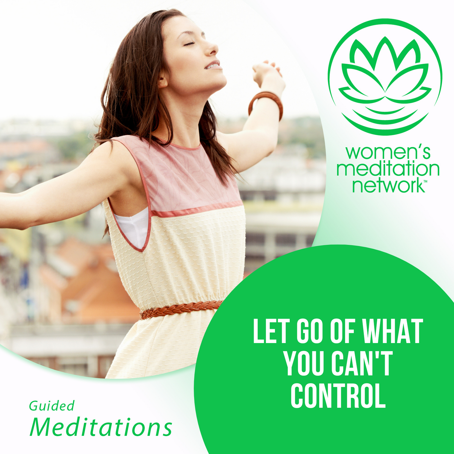 Let Go of What You Can't Control Guided Meditation