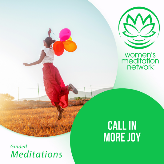 Call In More Joy Guided Meditation