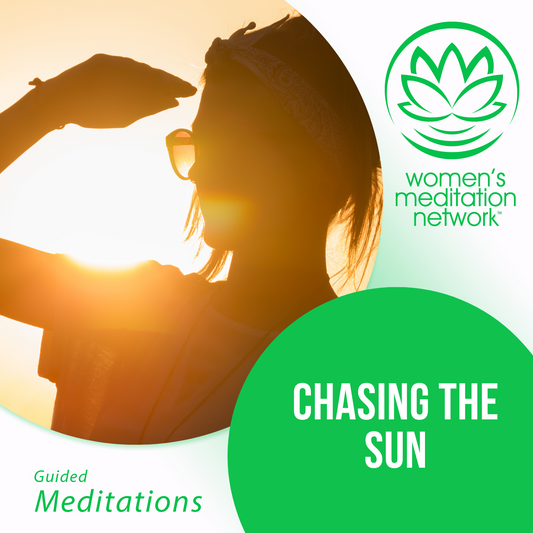 Chasing the Sun Guided Meditation