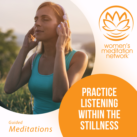 Practice Listening Within the Stillness