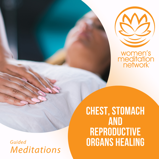 Chest, Stomach and Reproductive Organs Healing