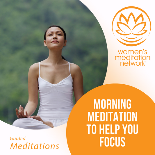 Morning Meditation to Help You Focus