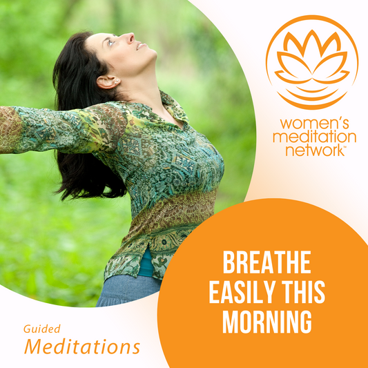 Breathe Easily This Morning Meditation