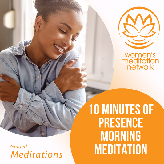 10 Minutes of Presence Morning Meditation