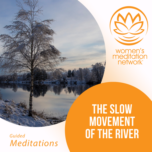 The Slow Movement of the River