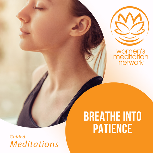 Breathe Into Patience