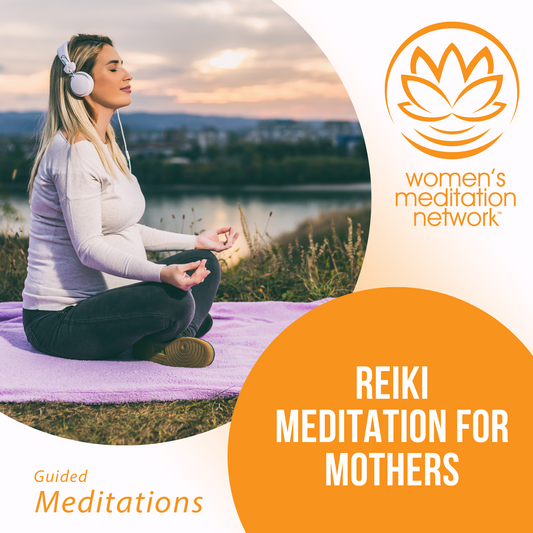 Reiki Meditation for Mothers