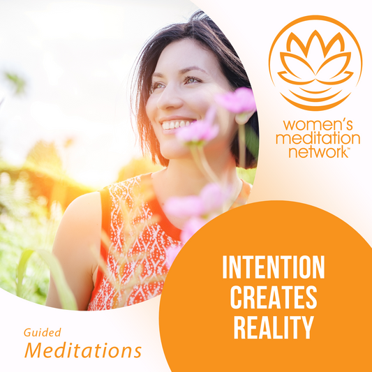 Intention Creates Reality