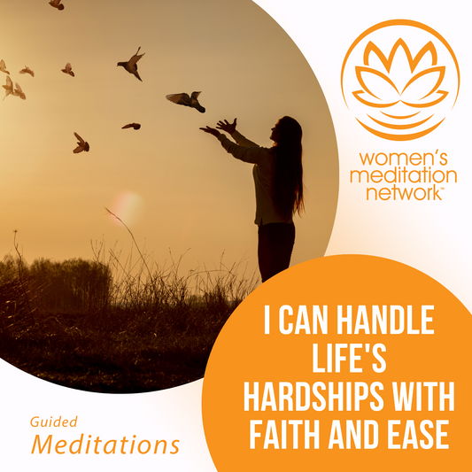 Affirmation: I Can Handle Life’s Hardships With Faith And Ease