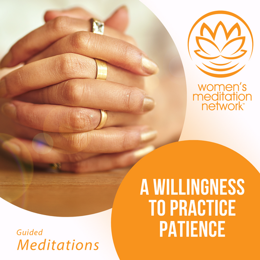 A Willingness To Practice Patience