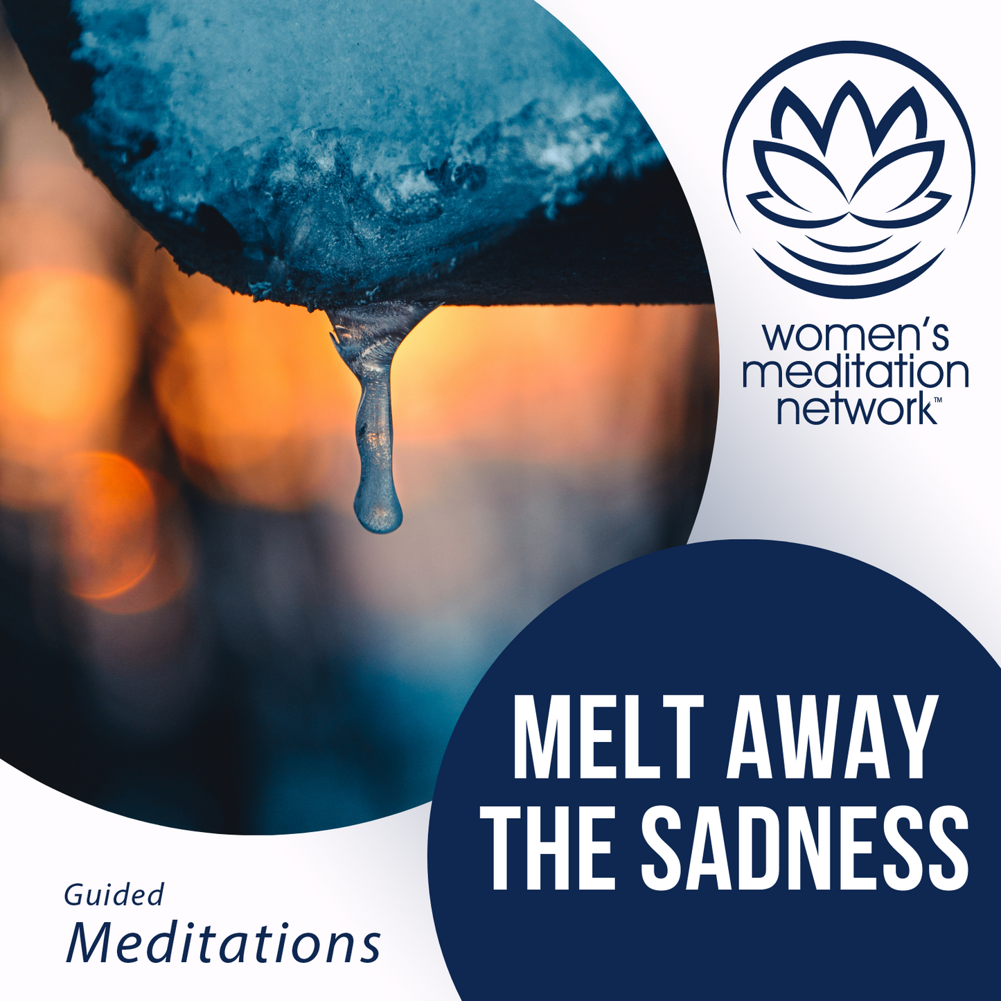 Melt Away the Sadness