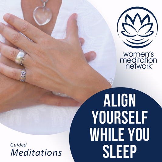 Align Yourself While You Sleep Meditation