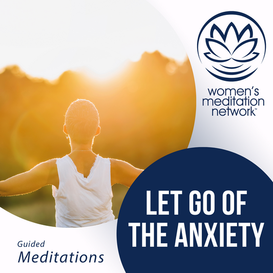 Let Go of the Anxiety